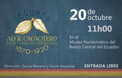 Mañana se inaugura la muestra “Segundo auge cacaotero en la costa ecuatoriana 1870-1920”